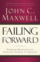 KNYGA John C Maxwell Failing Forward, Turning Mistakes into Stepping Stones for Success