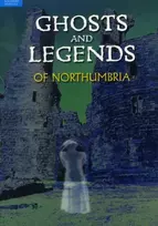 KNYGA Beryl Homes Ghosts and Legends of Northumbria