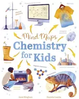 KNYGA Janet Bingham Mind Maps: Chemistry for Kids
