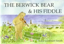 KNYGA Cara Lockhart Smith The Berwick Bear and His Fiddle