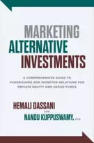 KNYGA Hemali Dassani Marketing Alternative Investments: A Comprehensive Guide to Fundraising and Investor Relations for Private Equity and Hedge Funds