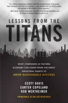 KNYGA Scott Davis Lessons from the Titans: What Companies in the New Economy Can Learn from the Great Industrial Giants to Drive Sustainable Success