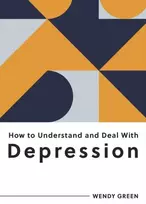 KNYGA Wendy Green How to Understand and Deal with Depression