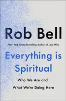 KNYGA Rob Bell Everything is Spiritual