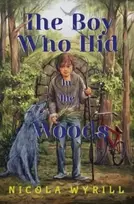 KNYGA Nicola Wyrill Boy Who Hid In The Woods