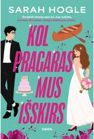 Kol pragaras mus išskirs - Sarah Hogle