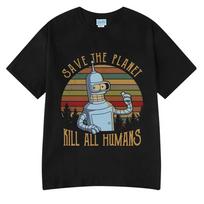 Save The Planet Kill All Humans Funny Robot Graphic T Shirt Men Women Clothing Short Sleeve T-shirts Oversized Cotton Shirts S