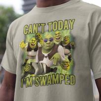 Shrek Funny Shirt Shrek Can't Today I'm Swamped Shirt, Meme funny Shirt XL