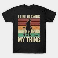 Metal Detecting Funny Metal Detector Quotes Made in Australia T-Shirt XL