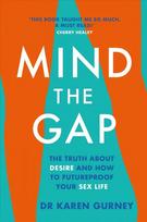 Mind The Gap: The truth about desire and how to futureproof your sex life