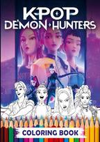 K-pop Demon Hunters Coloring Book: 110 Cute & Stylish Pages, KPOP Idol-Inspired Fantasy Art for Teens & Adults