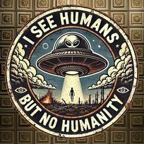 pc VintageInspired I See Humans But No Humanity x Round Aluminum Wall Art  Durable Iron Sign with UFO  Alien 20x20cm(8x8inch)