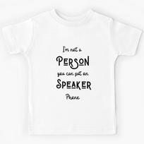 I Am Not A Person You Can Put On Speaker Phone Black Kids T-Shirt 120