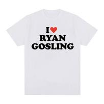 Juokingi I Love Ryan Gosling grafiniai marškinėliai Vyriški Moteriški Drabužiai O-Kaklo marškinėliai Vasaros laisvalaikio 100 % medvilnės per dideli marškinėliai S juoda