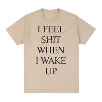 Yungblud I Feel Shit When I Wake Up Tshirts Unisex Clothing Fashion Hip Hop Short Sleeves T Shirt Cotton Summer Tshirt Streetwear S