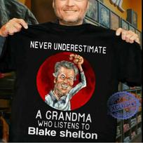 A grandma who listens to Blake Shelton Shirt Funny Black Unisex S-5XL XXXXL
