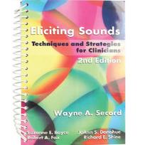 Eliciting Sounds Techniques and Strategies for Clinicians (Spiral)