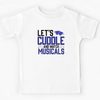 Let's Cuddle and Watch Musicals Funny Kids T-Shirt 170