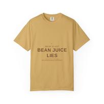 Decaf Is Just Bean Juice Lies Funny Coffee Shirt | Comfort Colors 1717 M