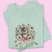 Chihuahua Tee, Dog Lover Tshirt, Funny Unisex Top, Cute Born to Kill Shirt, Little Dogs Gift, Ironic Animal Apparel XL