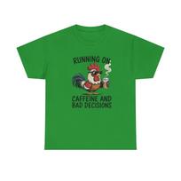 Running on Caffeine and Bad Decisions Tee | Rooster Coffee Funny Shirt S