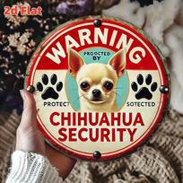 D Flat Chihuahua Security Warning Sign  Funny Dog Decoration with Chihuahua Logo  Paw Prints  Durable Aluminum Metal Indoor 20x20cm(8x8inch)