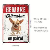 Chihuahua Patrol  Durable Metal Sign for Home Security Dog Lovers WeatherResistant Easy Install Outdoor Signage Room Decor 20x30cm（7.8x11.8inch）