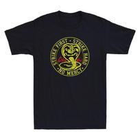 Men's and Women's T-shirts Cobra Kai No Mercy Strike First Strike Hard 80s Karate Kid L