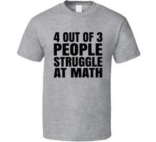 4 Out Of 3 People Struggle At Math Dad Joke T Shirt Unisex T-Shirt L