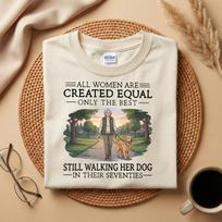 All Women Are Created Equal Shirt, Still Walking Her Dog in Their Seventies Tee, Vintage Grandma Pet T-Shirt, 70s Mother's Day Gift L