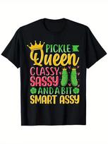 Pickle Queen Classy Sassy And A Bit Smart Assy T-Shirt, Suitable for Unisex Pers XXL