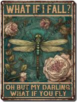Vintage Metal Tin Signs Dragonfly Wall Decor What If I Fall Oh But My Darling You Fly Sign Coffee Station Home Kitchen Decoratio 20x30cm（7.8x11.8inch）