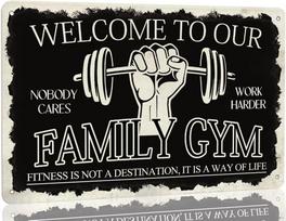 KanaAt Home Gym Metal Tin Sign Welcome To Our Family Gym Signs  Funny Fitness Sign Vintage Gym Sign for Gym Room Home Bar Garag 20x30cm（7.8x11.8inch）