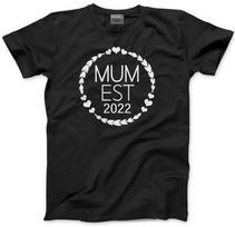 Mum EST. 2022 Unisex T-Shirt New Mummy Mama Fashion First Mothers Day Gift 2XL