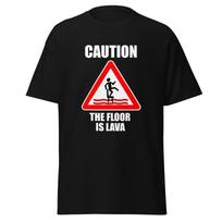 The Floor Is Lave - Funny 90's Kid T-shirt, Nostalgia Meme, Unisex S