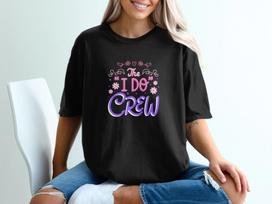 The I Do Crew Bachelorette Party T-Shirt, Bridesmaid Squad Wedding Tee 3XL