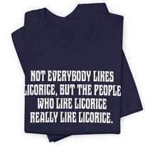 Funny Licorice Quote T-Shirt - Jam Band Music Festival Classic Rock Band 70s Concert Tee, Unisex Jersey Short Sleeve Tee, Funny Graphic Tee, S