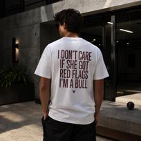 I Dont Care If She Got Red Flags Im a Bull T-shirt XL