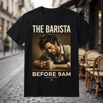 The Barista Before 9AM Funny Coffee Lover T-Shirt for Men Women Short Sleeve Crew Neck Soft Cotton Blend Graphic Tee Daily Wear S juoda