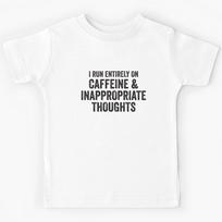 caffeine and inappropriate thoughts Kids T-Shirt 130