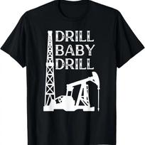 Drill Baby Drill Oil & Gas Oil Rig Worker T-Shirt S juoda