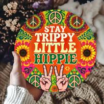 Stay Trippy Little Hippie Peace Sign Round Metal Tin Sign D Flat Retro Hippie Wall Plaque For Home Decor 20x20cm(8x8inch)