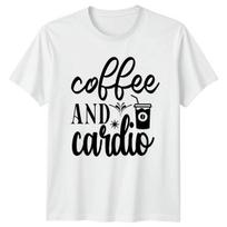 Coffee And Cardio T-Shirt Fitness Coffee Birthday Gift For Him And Her S