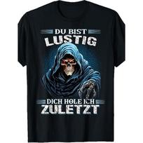 Men's Short Sleeve T-Shirt with Grim Reaper Graphic, German Text  Du Bist Lustig Dich Hole Ich Zuletzt , Crew Neck, Soft Cotton Feel, Casual Wear S juoda