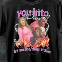 Funny Pronouns Donald Trump T-Shirt: Ironic Meme Shirt 4XL