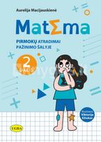 Matèma. Pirmokų atradimai Pažinimo šalyje, 2 dalis - Aurelija Macijauskienė