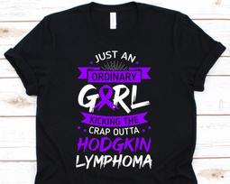 Just An Ordinary Girl Kicking The Crap Outta Hodgkin Lymphoma Shirt, Hodgkin Lymphoma Awareness Tshirt For Men Women, Crush Cancer Tee M