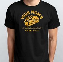 Your Moms Taco Sarcastic Restaurant TSHIRT S M L XL XXL 3 4 XL Black White S