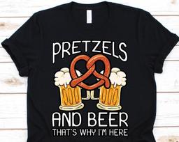 Pretzels And Beer That's Why I'm Here Shirt, Funny Deutsch Pretzel Day For Beer Drinker, Cute Germany Party, Beer Lover, Beer Festival Gift M