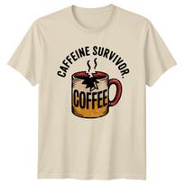 Caffeine Survivor Coffee T-Shirt Caffeine Lover Coffee Birthday Gift For Him XXXXL